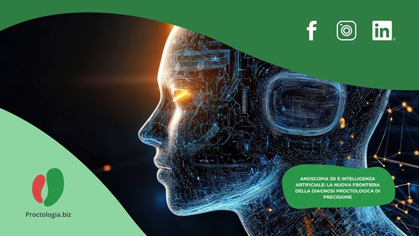 Anoscopia 3D e intelligenza artificiale: la nuova frontiera della diagnosi proctologica di precisione