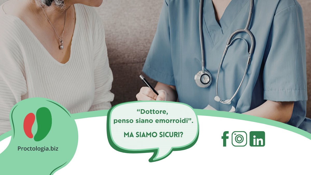 Dottore, penso siano emorroidi. Ma siamo sicuri?
