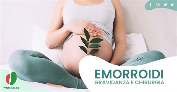Emorroidi: gravidanza e chirurgia