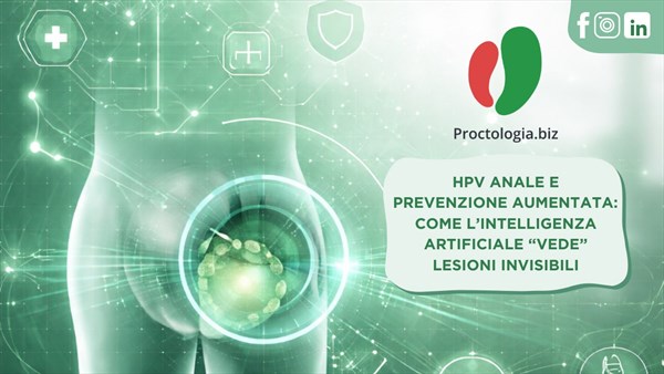 HPV anale e prevenzione aumentata: come l’intelligenza artificiale 'vede' lesioni invisibili