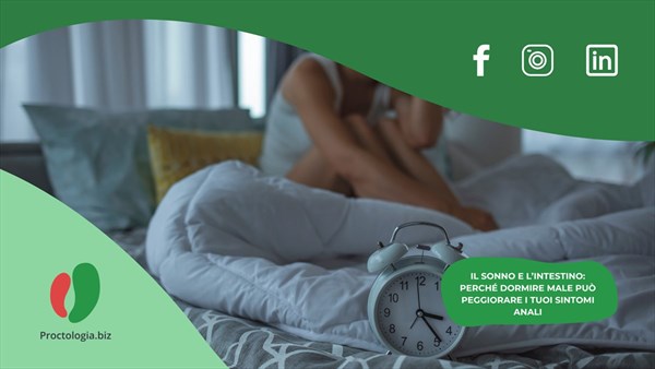Il sonno e l’intestino: perché dormire male può peggiorare i tuoi sintomi anali