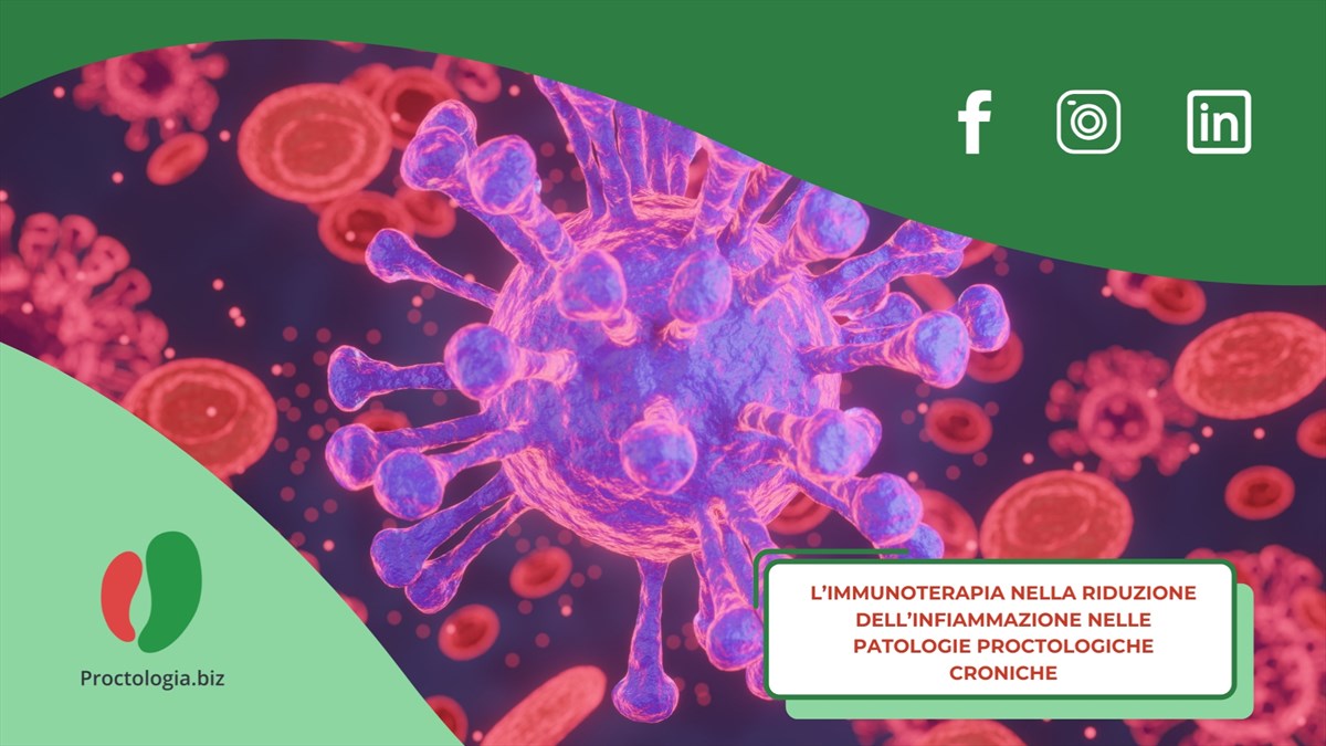L’Immunoterapia nella Riduzione dell’Infiammazione nelle Patologie Proctologiche Croniche: Nuove Prospettive