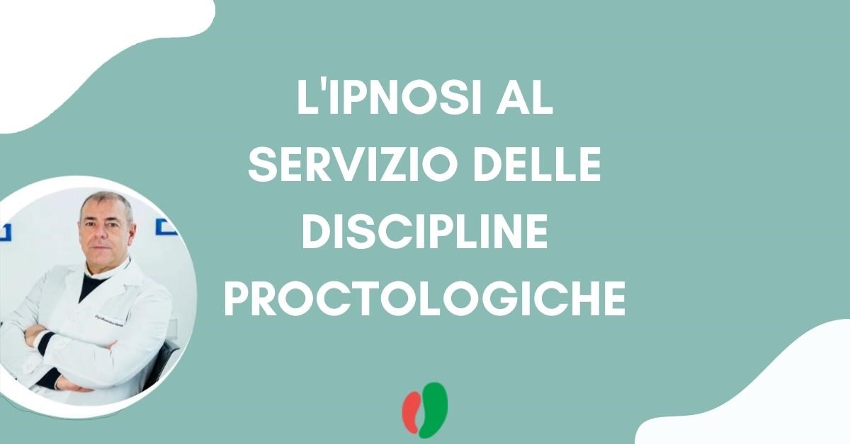 L'ipnosi al servizio delle discipline proctologiche