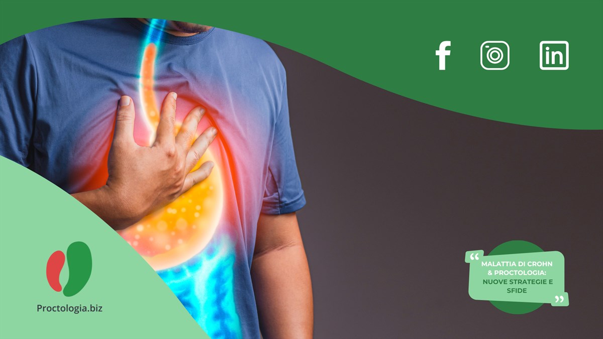 Malattia di Crohn e Proctologia: Nuove Strategie per la Gestione Integrata del Paziente e la Lotta contro le Fake News
