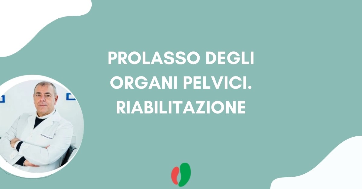 Prolasso degli organi pelvici. Riabilitazione