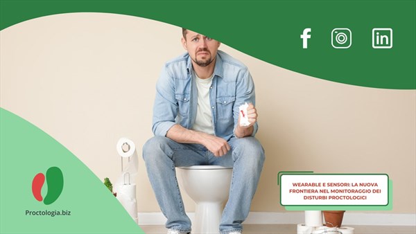 Wearable e sensori: la nuova frontiera nel monitoraggio dei disturbi proctologici